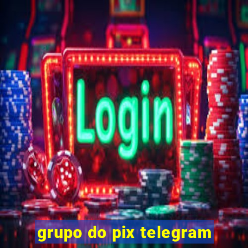 grupo do pix telegram